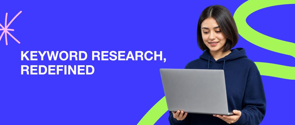 Keyword Research, Redefined