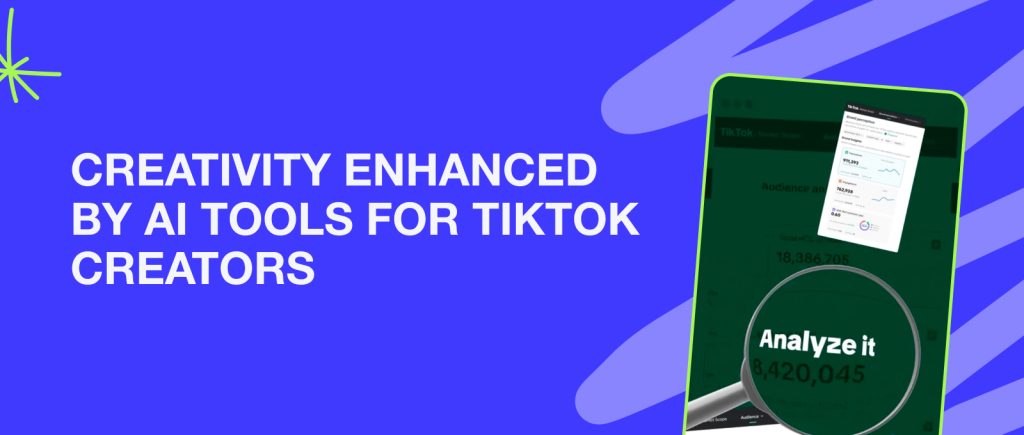 Creativity Enhanced by AI Tools for TikTok Creators