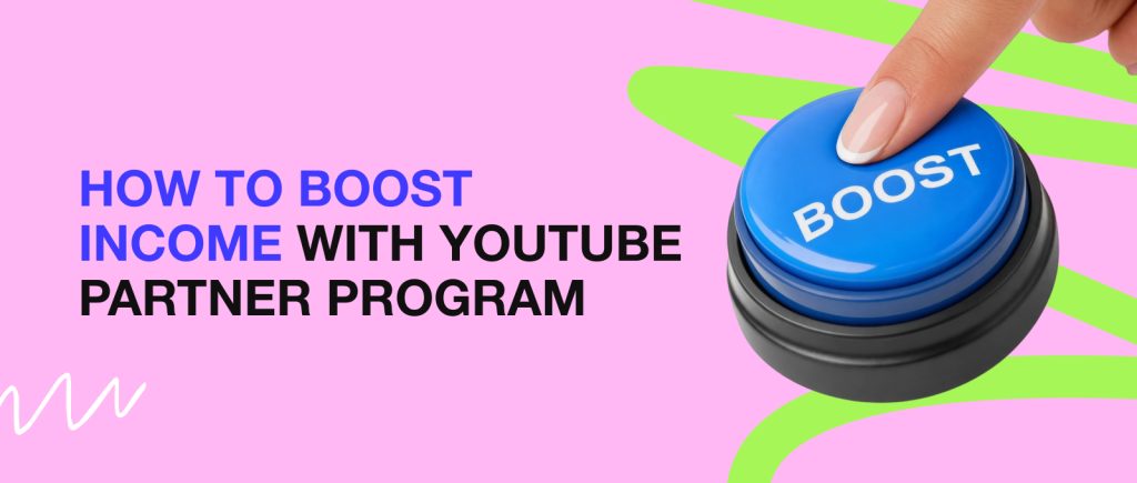 How to Boost Income with YouTube Partner Program (YPP)